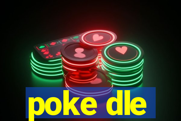 poke dle